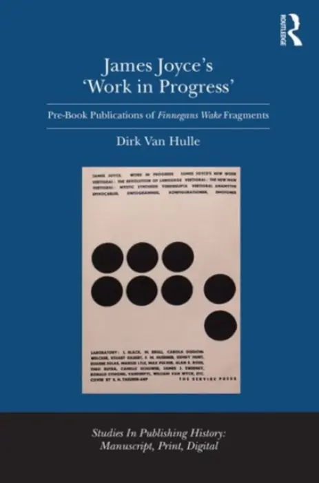 James Joyce's 'Work in Progress' - Hulle, Dirk Van