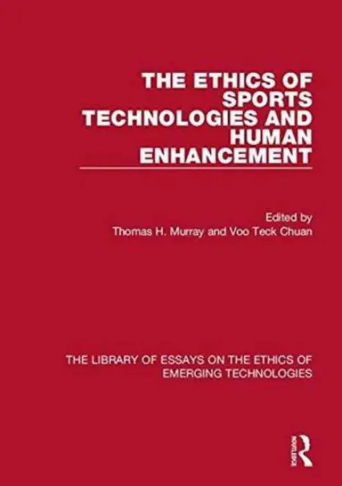 Ethics of Sports Technologies and Human Enhancement