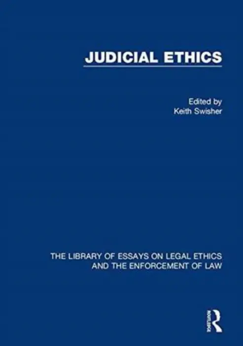 Judicial Ethics - Swisher, Keith