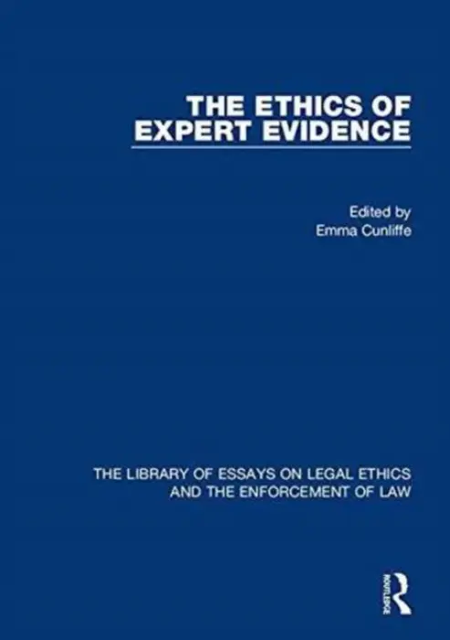 Ethics of Expert Evidence - Cunliffe, Emma