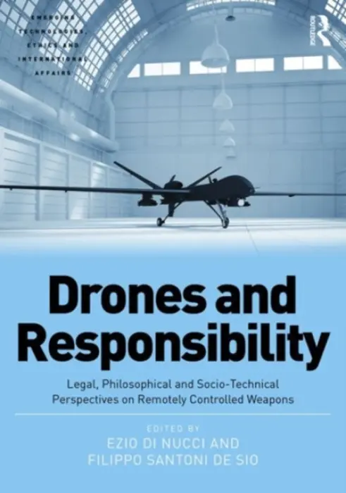 Drones and Responsibility - Nucci, Ezio Di a Sio, Filippo Santoni de