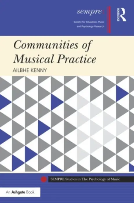 Communities of Musical Practice - Kenny, Ailbhe (Mary Immaculate College, Ireland)