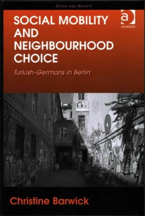 Social Mobility and Neighbourhood Choice - Barwick, Christine