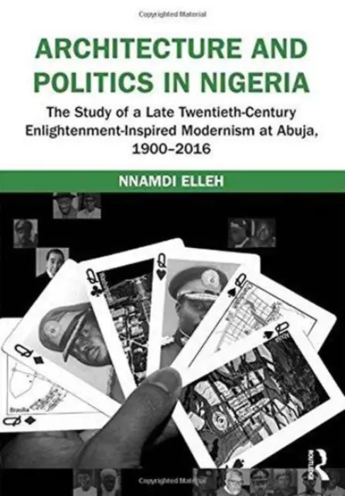 Architecture and Politics in Nigeria - Elleh, Nnamdi (Professor of Architecture, University of Cincinnati, USA)