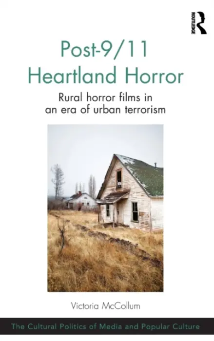 Post-9/11 Heartland Horror - McCollum, Victoria