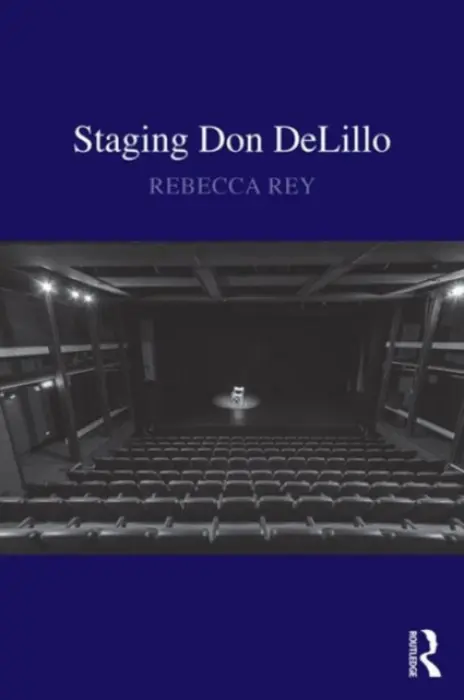Staging Don DeLillo - Rey, Rebecca