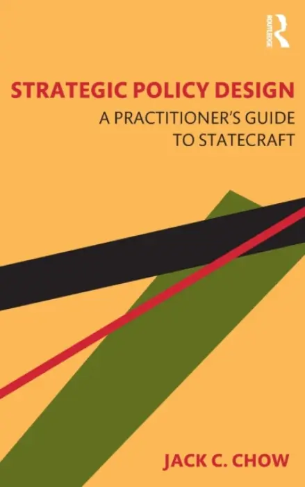 Strategic Policy Design - Chow, Jack C.