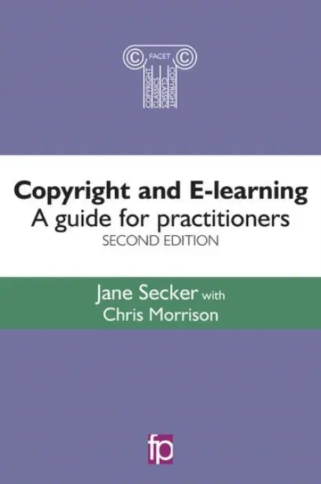Copyright and E-learning - Secker, Jane