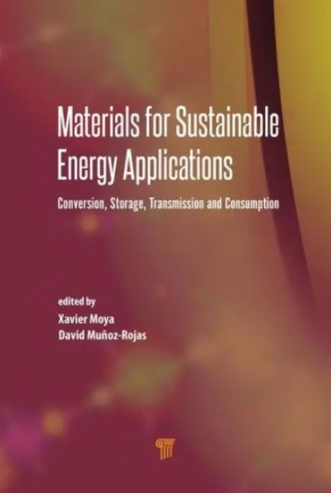 Materials for Sustainable Energy Applications - Munoz-Rojas, David (Laboratoire des Materiaux et du Genie Physique, Grenoble, France) a Moya, Xavier (University of Cambridge, UK)