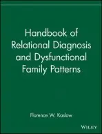 Handbook of Relational Diagnosis and Dysfunctional Family Patterns