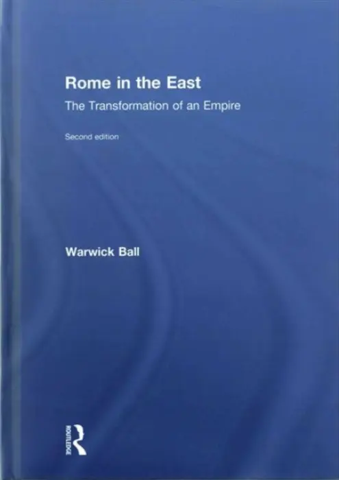 Rome in the East - Ball, Warwick