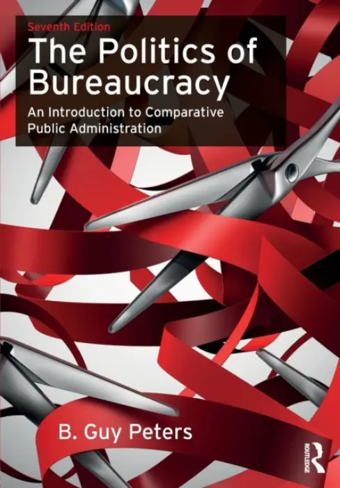 Politics of Bureaucracy - Peters, B. Guy