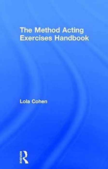 Method Acting Exercises Handbook - Cohen, Lola