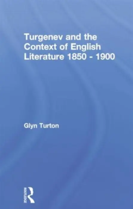 Turgenev and the Context of English Literature 1850-1900 - Turton, Glyn