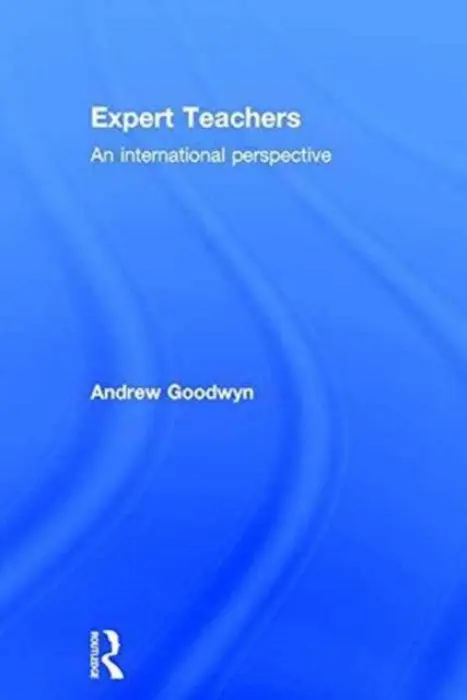Expert Teachers - Goodwyn, Andrew (University of Reading, UK)