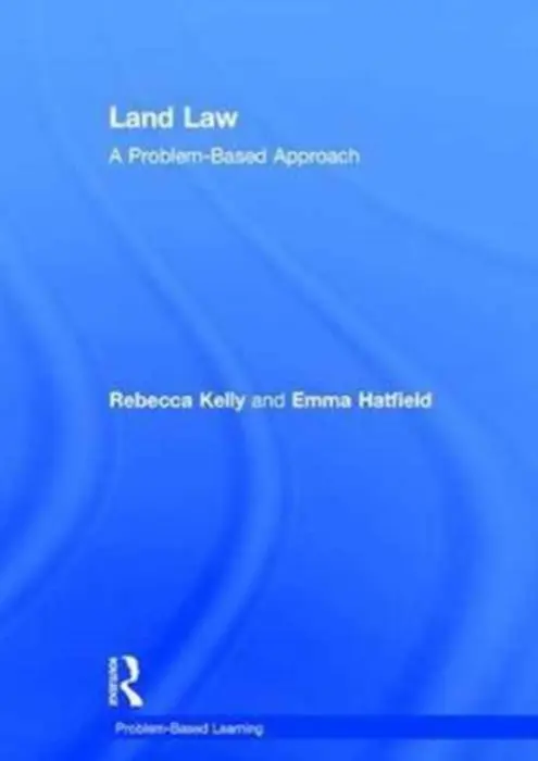 Land Law - Kelly, Rebecca a Hatfield, Emma