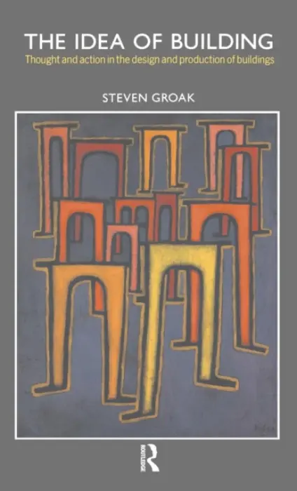 Idea of Building - Groak, Steven