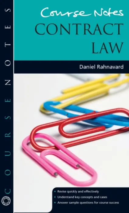 Course Notes: Contract Law - Rahnavard, Daniel