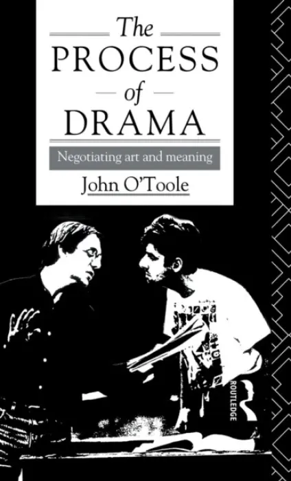 Process of Drama - O'Toole, John