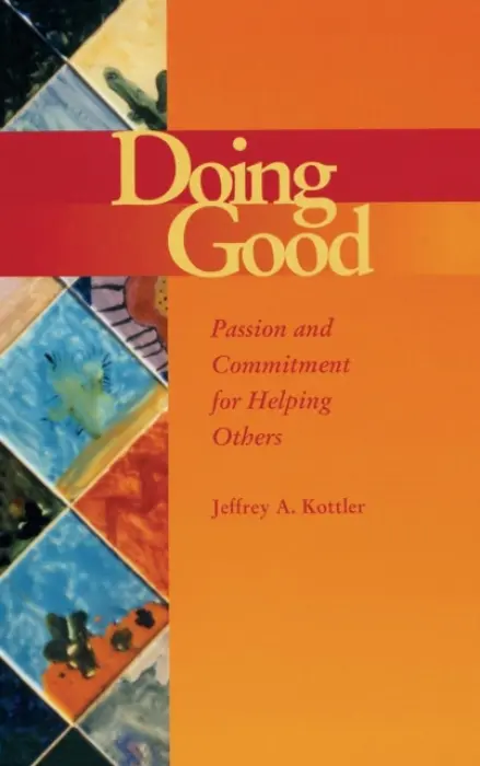 Doing Good - Kottler, Jeffrey A., Ph.D.
