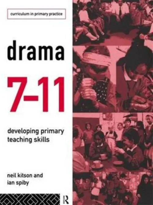 Drama 7-11 - Kitson, Neil a Spiby, Ian