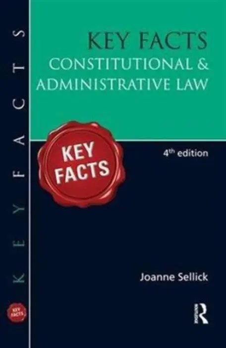 Key Facts: Constitutional & Administrative Law - Sellick, Joanne