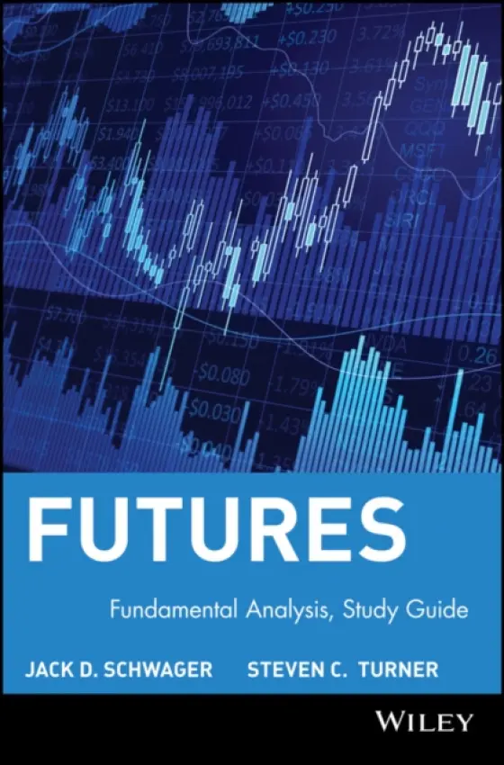 Study Guide to accompany Fundamental Analysis - Schwager, Jack D. a Turner, Steven C. (Graduate Research Professor, Philosophy, University of South Florida)