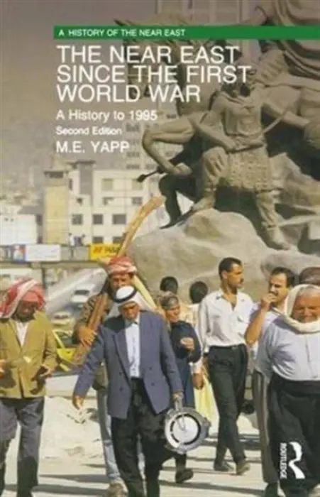 Near East since the First World War - Yapp, Malcolm