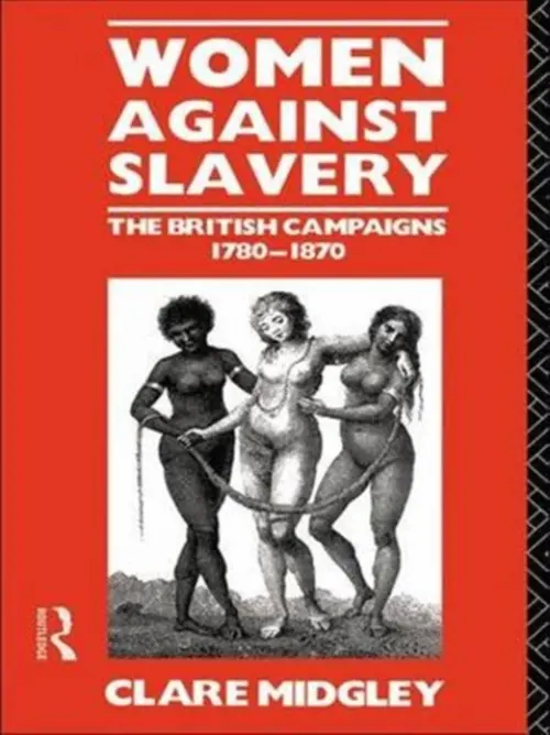 Women Against Slavery - Midgley, Clare