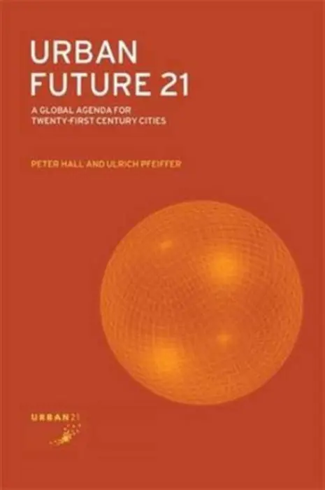 Urban Future 21 - Hall, Peter a Pfeiffer, Ulrich