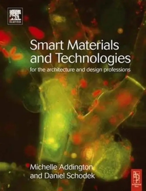 Smart Materials and Technologies - Addington, D. Michelle (Yale University, New Haven, Connecticut, USA) a Schodek, Daniel (Harvard Graduate School of Design, USA)