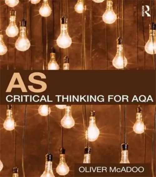 AS Critical Thinking for AQA - McAdoo, Oliver (Godalming College, UK)