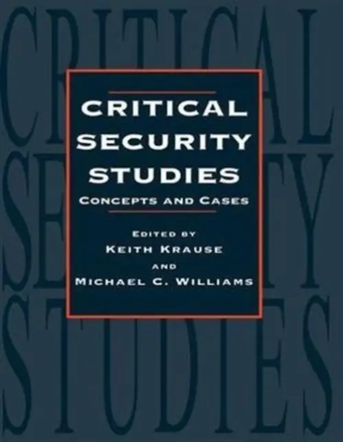Critical Security Studies - Krause, Keith a Williams, Michael C.