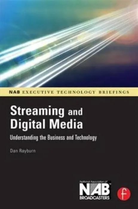 Streaming and Digital Media - Rayburn, Dan