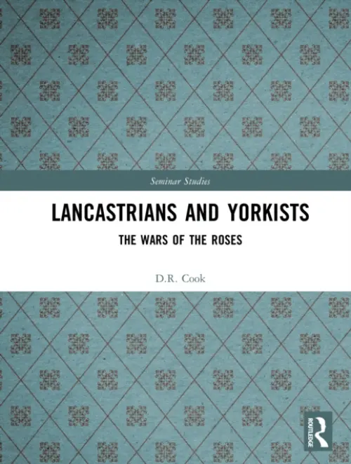 Lancastrians and Yorkists - Cook, D.R.