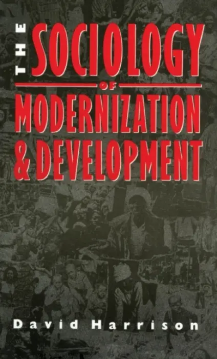 Sociology of Modernization and Development - Harrison, David