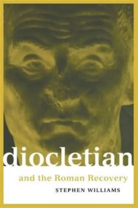 Diocletian and the Roman Recovery - Williams, Stephen