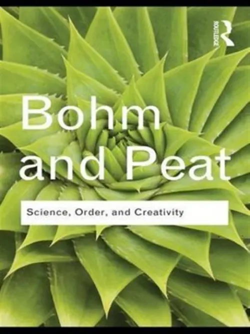 Science, Order and Creativity - Bohm, David a Peat, F. David