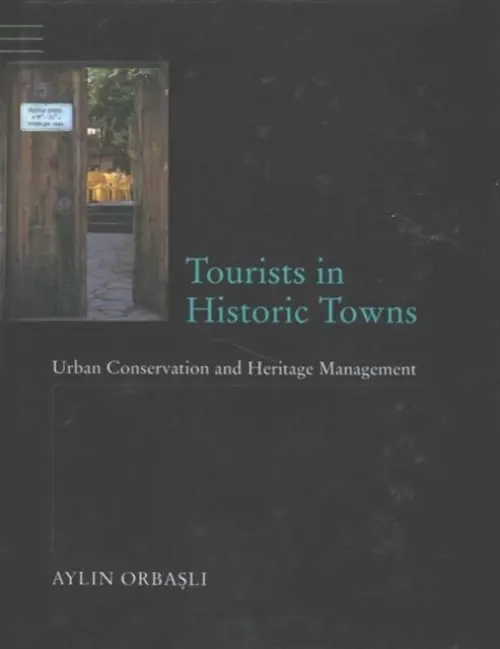 Tourists in Historic Towns - Orbasli, Aylin