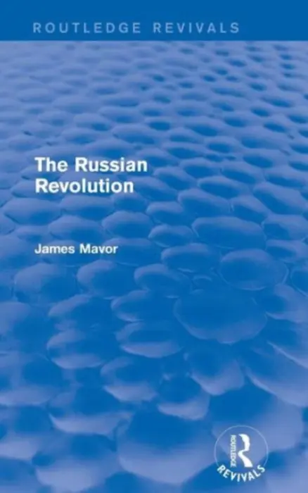 Russian Revolution - Mavor, James
