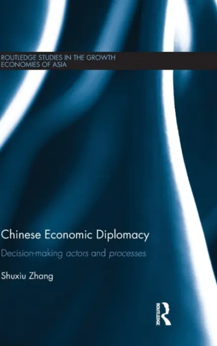 Chinese Economic Diplomacy - Zhang, Shuxiu