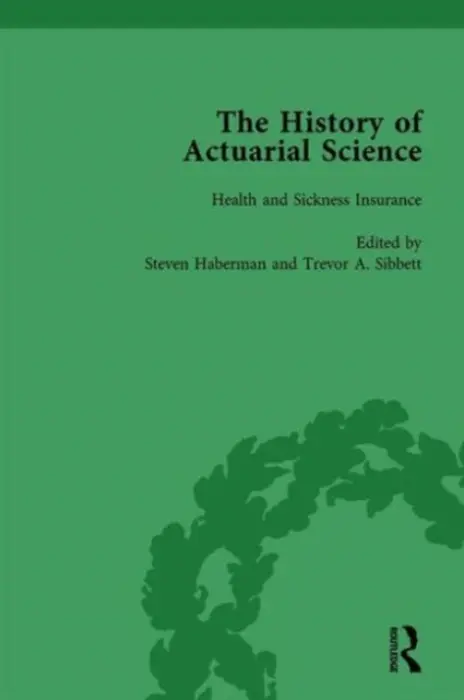 History of Actuarial Science IX - Haberman, Steven