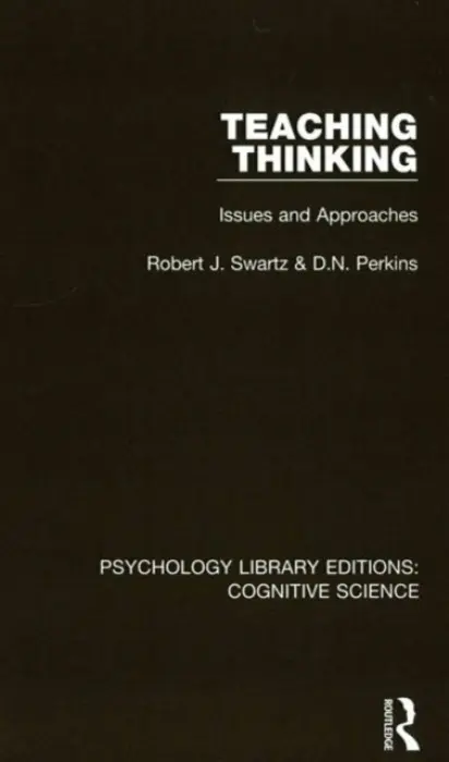 Teaching Thinking - Swartz, Robert J. a Perkins, D.N. (Harvard University)