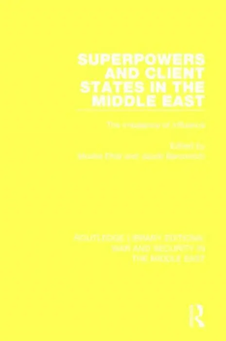 Superpowers and Client States in the Middle East