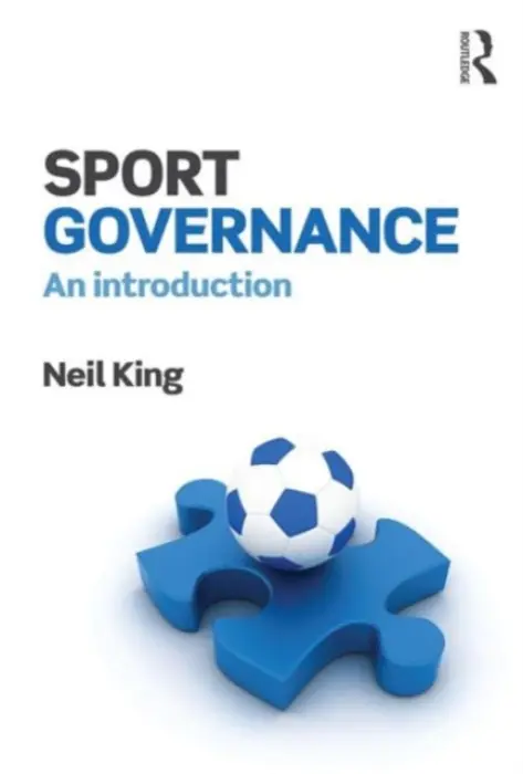 Sport Governance - King, Neil (Edge Hill University, UK)