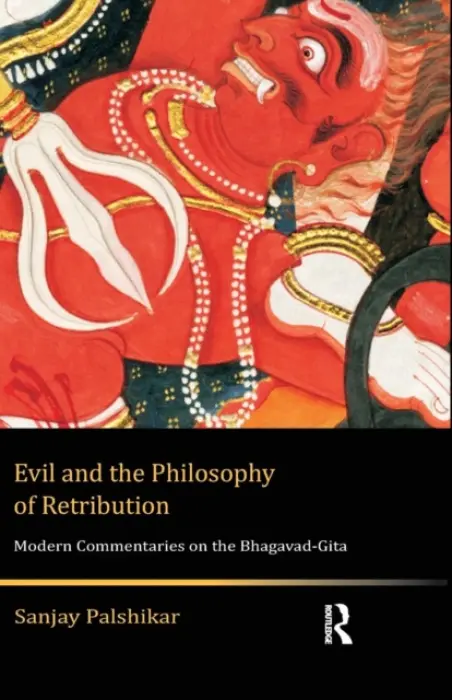 Evil and the Philosophy of Retribution - Palshikar, Sanjay (Department of Political Science, University of Hyderabad, India)