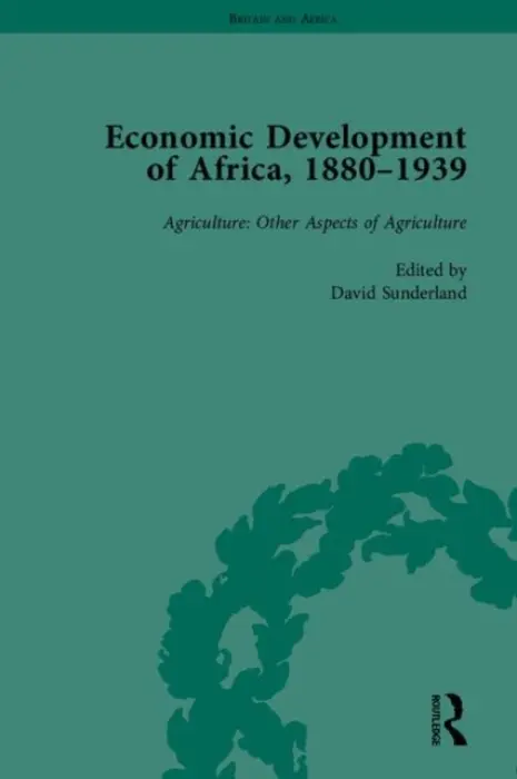 Economic Development of Africa, 1880-1939 - Sunderland, David