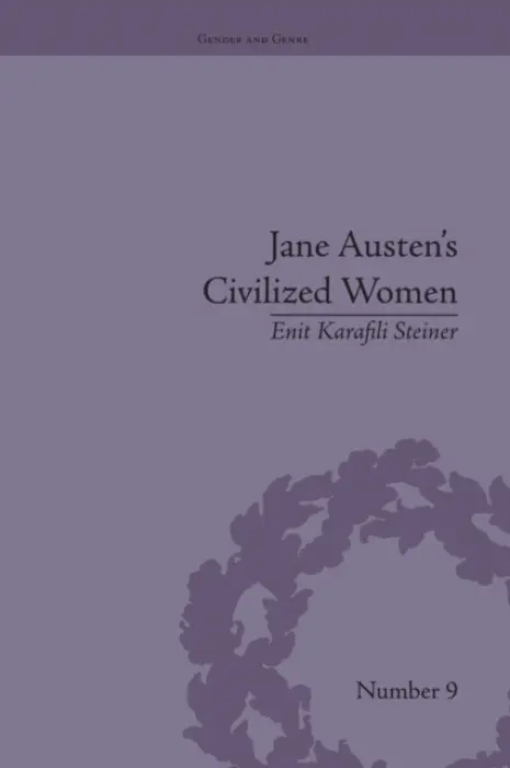 Jane Austen's Civilized Women - Steiner, Enit Karafili