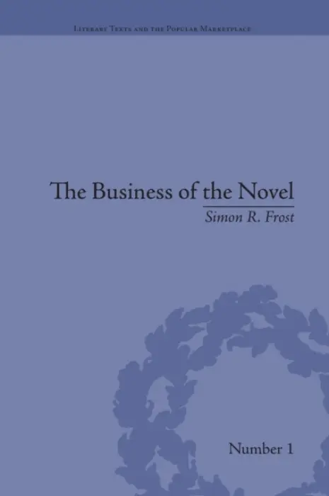 Business of the Novel - Frost, Simon R