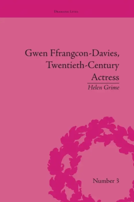 Gwen Ffrangcon-Davies, Twentieth-Century Actress - Grime, Helen
